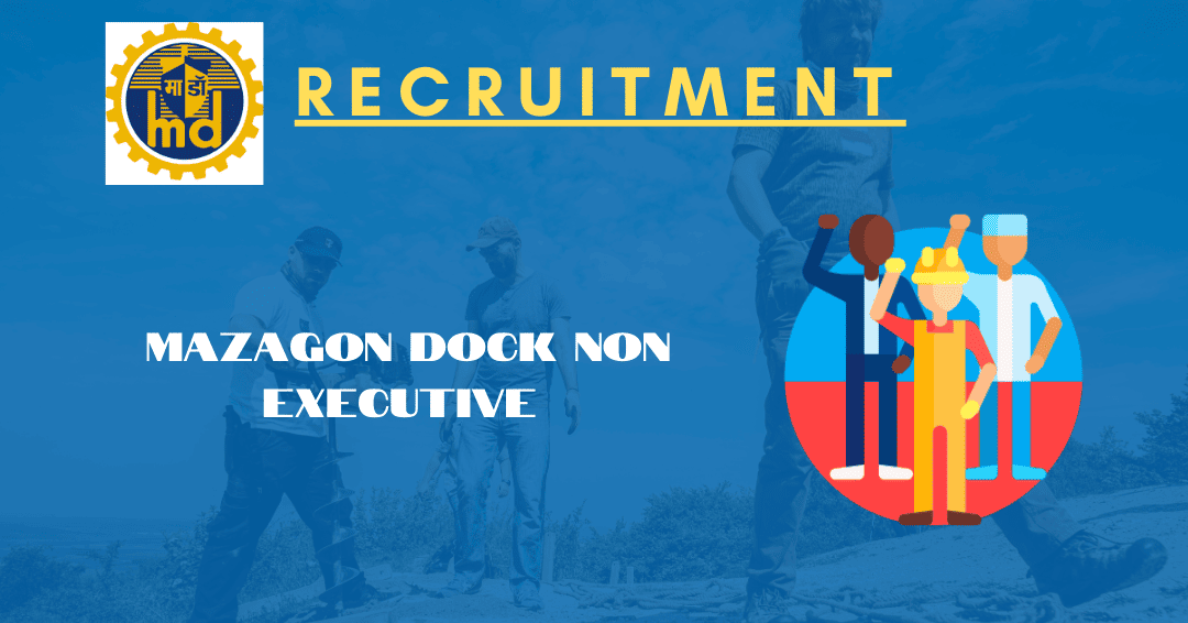 Mazagon Dock Non Executive Recruitment 2024: Apply Online